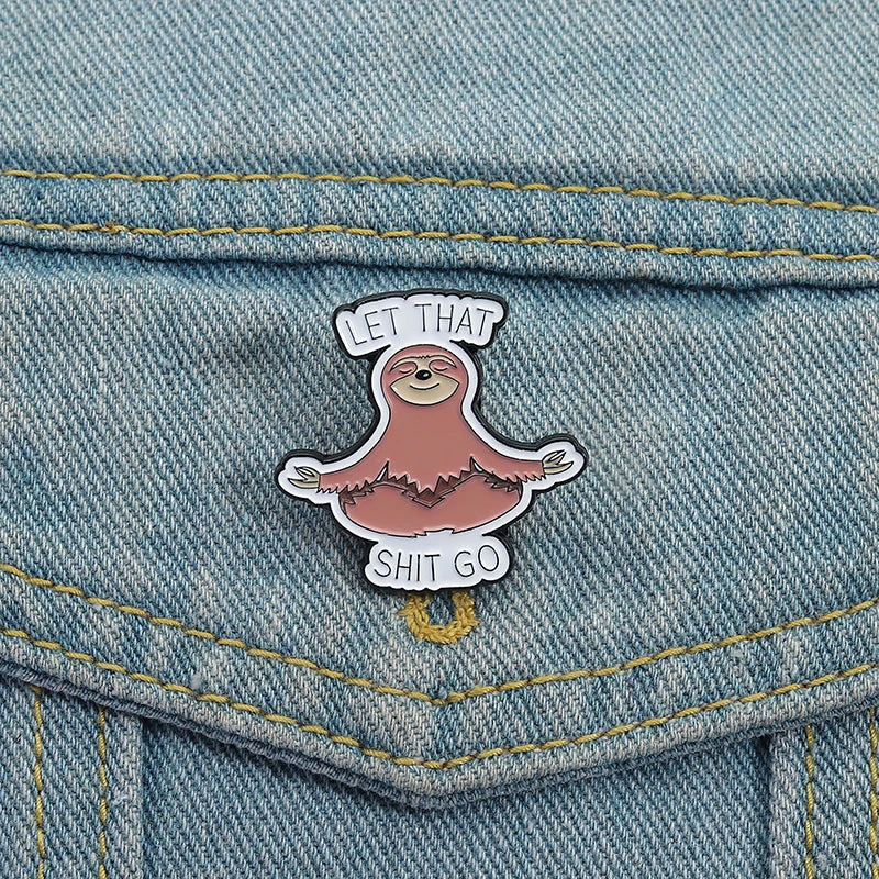 Let That Shit Go Pin