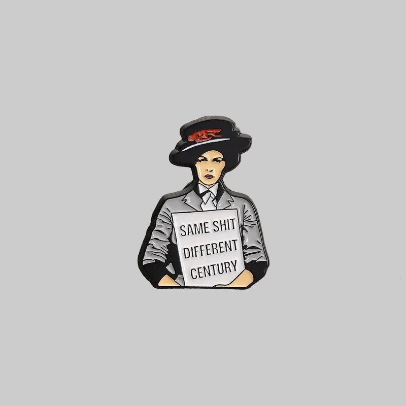 Same Shit Different Century Pin