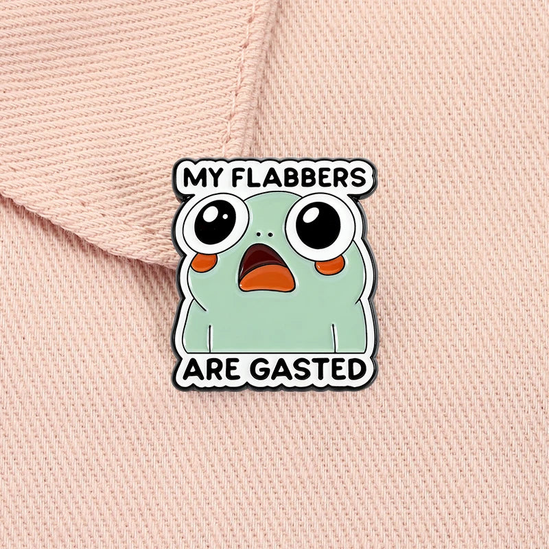 My Flabbers Are Gasted Pin