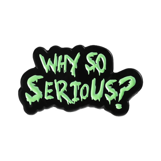 Why So Serious? Pin