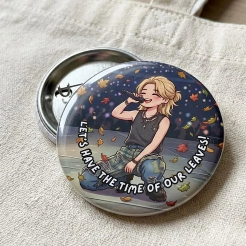 Let's Have The Time Of Our Leaves Button