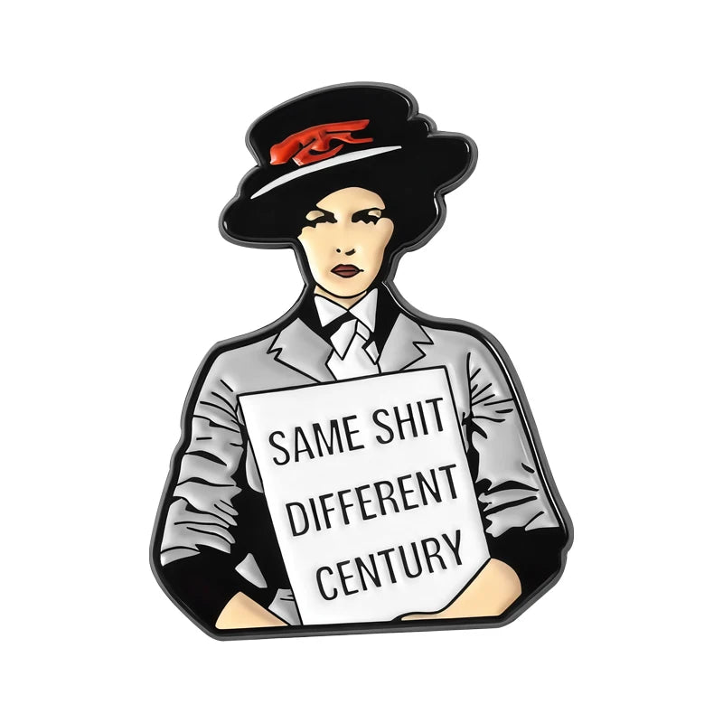 Same Shit Different Century Pin