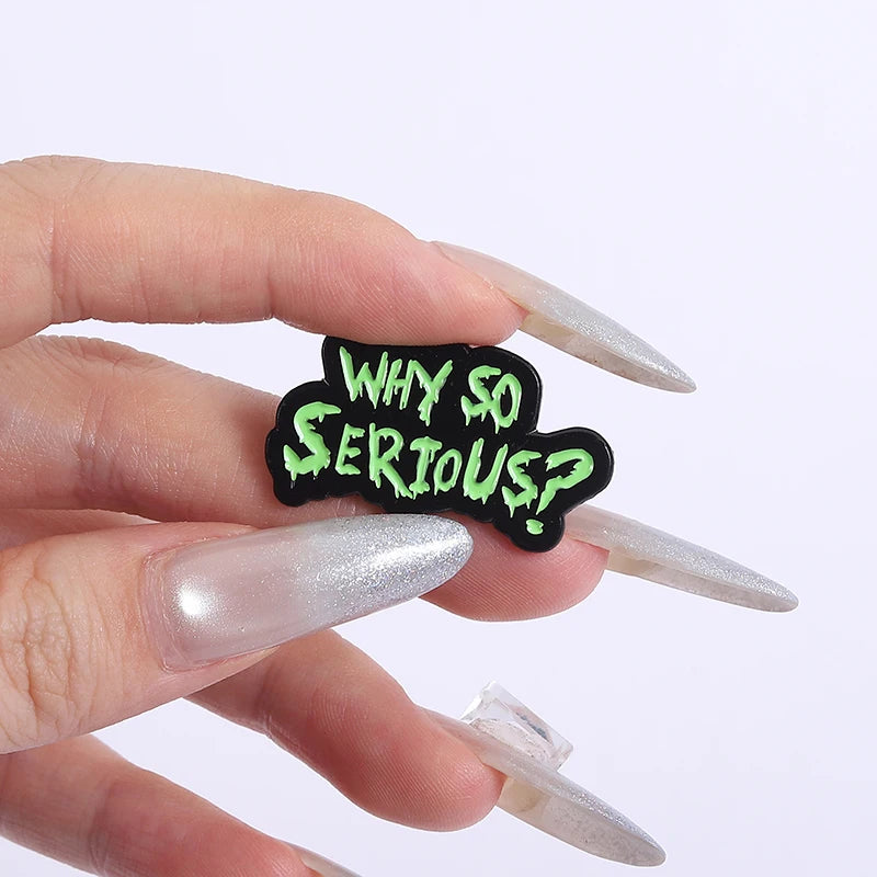 Why So Serious? Pin