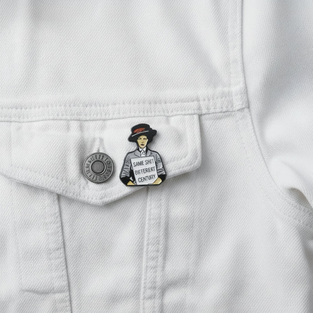 Same Shit Different Century Pin