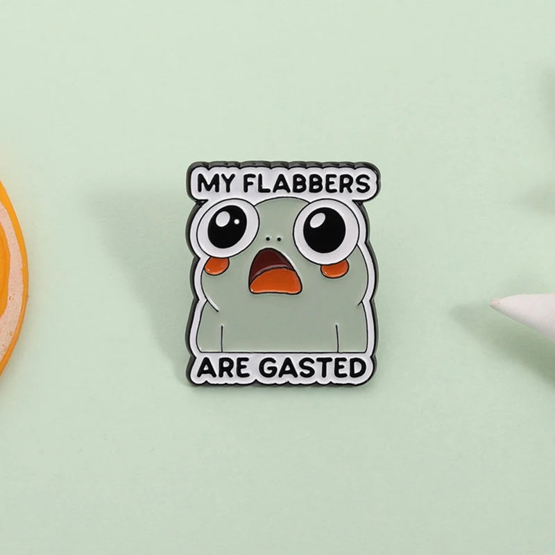 My Flabbers Are Gasted Pin