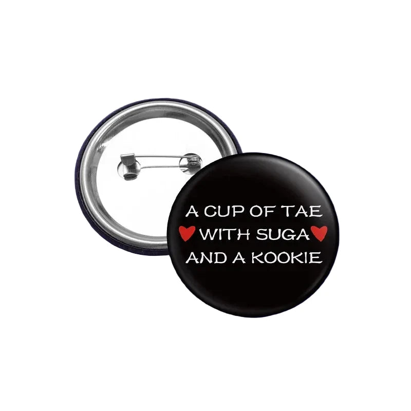 A Cup Of Tae With Suga And A Kookie Button